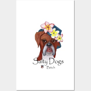 Boxer Dog:  SALTY DOGS BITCH Posters and Art